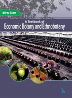 Lehrbuch der Wirtschaftsbotanik und Ethnobotanik - Textbook of Economic Botany and Ethnobotany
