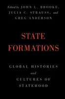 Staatsgründungen: Globale Geschichten und Kulturen der Staatlichkeit - State Formations: Global Histories and Cultures of Statehood