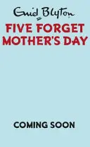 Fünf Vergessen Sie den Muttertag - Five Forget Mother's Day