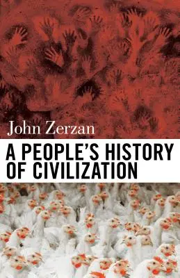 Eine Volksgeschichte der Zivilisation - A People's History of Civilization