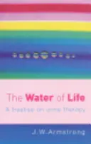 Das Wasser des Lebens: Eine Abhandlung über die Urintherapie - The Water of Life: A Treatise on Urine Therapy