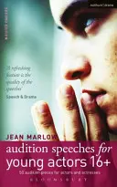 Vorsprechreden für junge Schauspieler ab 16 - Audition Speeches for Young Actors 16+