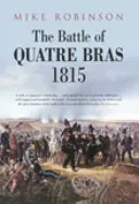 Schlacht von Quatre Bras 1815 - Battle of Quatre Bras 1815