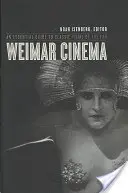 Weimarer Kino: Ein Leitfaden zu den Filmklassikern der Epoche - Weimar Cinema: An Essential Guide to Classic Films of the Era