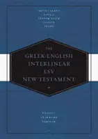 Griechisch-Englisch Interlinear ESV Neues Testament: Nestle-Aland Novum Testamentum Graece (Na28) und English Standard Version (ESV): Nestle-Aland Novum Testa - Greek-English Interlinear ESV New Testament: Nestle-Aland Novum Testamentum Graece (Na28) and English Standard Version (ESV): Nestle-Aland Novum Testa
