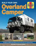 Handbuch zum Bau eines eigenen Überlandwohnmobils - Build Your Own Overland Camper Manual