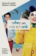 Wann man eine Bank ausraubt - Der Weltreiseführer eines schurkischen Ökonomen - When to Rob a Bank - A Rogue Economist's Guide to the World