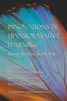 Innovationen im Bereich des transformativen Lernens: Raum, Kultur und die Künste - Vorwort von Stephen Brookfield - Innovations in Transformative Learning: Space, Culture, and the Arts- Foreword by Stephen Brookfield