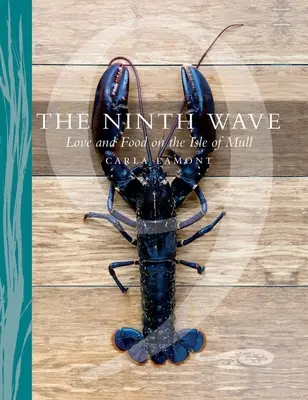 Die neunte Welle: Liebe und Essen auf der Isle of Mull - The Ninth Wave: Love and Food on the Isle of Mull