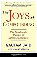 Die Freude am Compoundieren: Das leidenschaftliche Streben nach lebenslangem Lernen, überarbeitet und aktualisiert - The Joys of Compounding: The Passionate Pursuit of Lifelong Learning, Revised and Updated