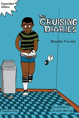 Die Kreuzfahrttagebücher: Erweiterte Ausgabe - The Cruising Diaries: Expanded Edition