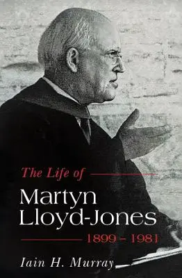 Das Leben von Martyn Lloyd-Jones, 1899-1981 - Life of Martyn Lloyd-Jones, 1899-1981