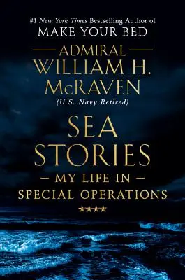 Geschichten vom Meer: Mein Leben in der Spezialeinheit - Sea Stories: My Life in Special Operations