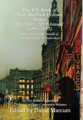 Das MX Book of New Sherlock Holmes Stories - Teil XIV: 2019 Annual (1891-1897) - The MX Book of New Sherlock Holmes Stories - Part XIV: 2019 Annual (1891-1897)