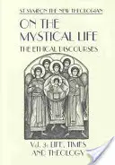 Über das mystische Leben - Die ethischen Abhandlungen - On the Mystical Life - The Ethical Discourses