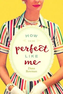 Wie man perfekt ist wie ich - How to Be Perfect Like Me