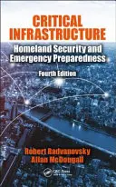 Kritische Infrastrukturen: Innere Sicherheit und Notfallvorsorge, Vierte Auflage - Critical Infrastructure: Homeland Security and Emergency Preparedness, Fourth Edition