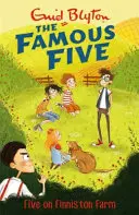 Die berühmten Fünf: Fünf auf der Finniston Farm - Buch 18 - Famous Five: Five On Finniston Farm - Book 18
