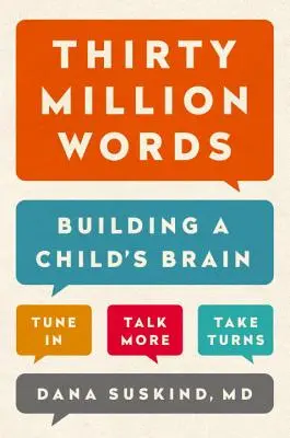 Dreißig Millionen Wörter: Der Aufbau eines Kindergehirns - Thirty Million Words: Building a Child's Brain