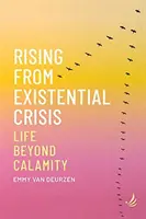 Rising from Existential Crisis - Leben jenseits des Unglücks - Rising from Existential Crisis - Life beyond calamity
