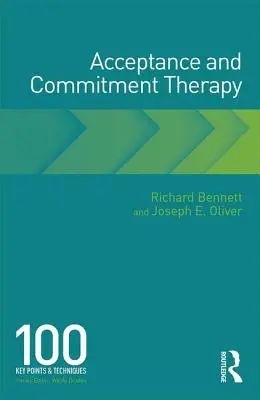 Akzeptanz- und Commitment-Therapie: 100 Schlüsselpunkte und Techniken - Acceptance and Commitment Therapy: 100 Key Points and Techniques