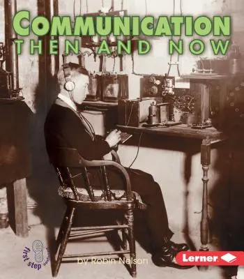 Kommunikation Damals und heute - Communication Then and Now