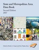 State and Metropolitan Area Data Book 2017, Zweite Ausgabe - State and Metropolitan Area Data Book 2017, Second Edition