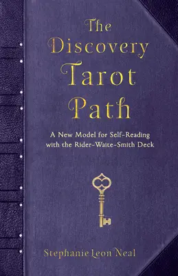 Der Entdeckungspfad des Tarots: Ein neues Modell zum Selbstlesen mit dem Rider-Waite-Smith Deck - The Discovery Tarot Path: A New Model for Self-Reading with the Rider-Waite-Smith Deck