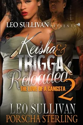 Keisha & Trigga Reloaded 2: Die Liebe eines Gangsters - Keisha & Trigga Reloaded 2: The Love of a Gangsta