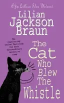 Cat Who Blew the Whistle (The Cat Who... Mysteries, Buch 17) - Ein herrlich kuscheliger Katzenkrimi für alle Katzenliebhaber - Cat Who Blew the Whistle (The Cat Who... Mysteries, Book 17) - A delightfully cosy feline mystery for cat lovers everywhere