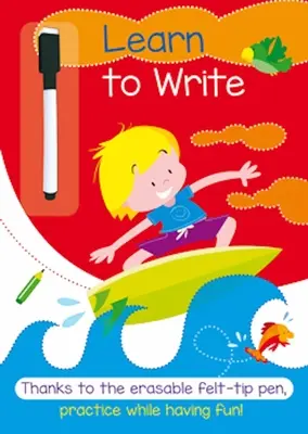 Schreiben lernen: Ein farbenfrohes Arbeitsbuch, mit dem das Üben Spaß macht - Learn to Write: A Full-Color Activity Workbook That Makes Practice Fun