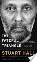 Das verhängnisvolle Dreieck: Ethnie, Nation, Nation - The Fateful Triangle: Race, Ethnicity, Nation