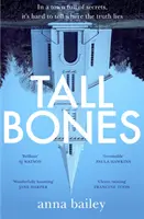 Tall Bones - Der sofortige Sunday Times-Bestseller; „eines der aufregendsten Debüts des Jahres 2021“. - Tall Bones - The instant Sunday Times bestseller; 'one of the most exciting debuts of 2021'