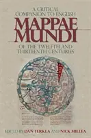 A Critical Companion to English Mappae Mundi of the Twelfth and Thirteenth Centuries