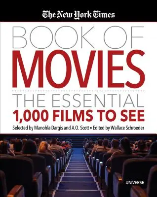 Das New York Times Book of Movies: Die wichtigsten 1.000 Filme, die man gesehen haben muss - The New York Times Book of Movies: The Essential 1,000 Films to See
