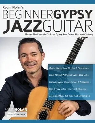 Gypsy Jazz Gitarre für Anfänger: Meistern Sie die grundlegenden Fähigkeiten der Gypsy Jazz Guitar Rhythm & Soloing - Beginner Gypsy Jazz Guitar: Master the Essential Skills of Gypsy Jazz Guitar Rhythm & Soloing