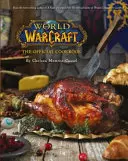 World of Warcraft: Das offizielle Kochbuch - World of Warcraft the Official Cookbook