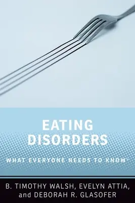 Ess-Störungen: Was jeder wissen muss(te) - Eating Disorders: What Everyone Needs to Know(r)