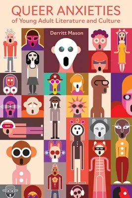 Queere Ängste in der Literatur und Kultur junger Erwachsener - Queer Anxieties of Young Adult Literature and Culture