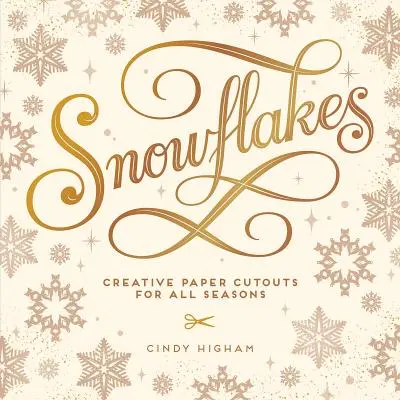 Schneeflocken: Kreative Papierausschnitte für alle Jahreszeiten - Snowflakes: Creative Paper Cutouts for All Seasons