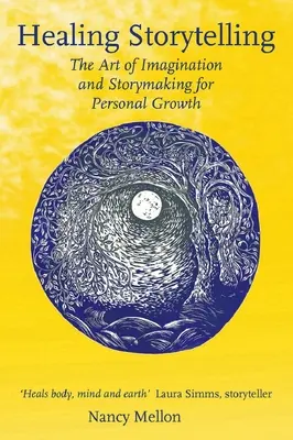 Heilendes Geschichtenerzählen: Die Kunst der Vorstellungskraft und des Geschichtenerzählens für persönliches Wachstum - Healing Storytelling: The Art of Imagination and Storymaking for Personal Growth