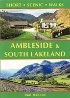 Ambleside & South Lakeland - Kurze landschaftlich reizvolle Wanderungen - Ambleside & South Lakeland - Short Scenic Walks