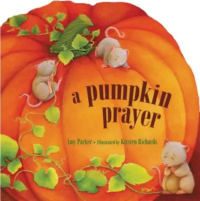 Ein Kürbisgebet - A Pumpkin Prayer