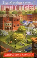 Die Heiratsvermittler von Butternut Creek - The Matchmakers of Butternut Creek