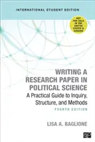 Schreiben einer Forschungsarbeit in der Politikwissenschaft - Internationale Studentenausgabe - Ein praktischer Leitfaden zu Fragestellung, Struktur und Methoden - Writing a Research Paper in Political Science - International Student Edition - A Practical Guide to Inquiry, Structure, and Methods