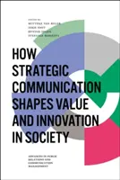 Wie strategische Kommunikation den Wert und die Innovation in der Gesellschaft prägt - How Strategic Communication Shapes Value and Innovation in Society