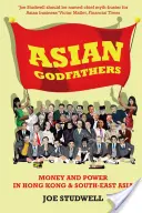 Asian Godfathers - Geld und Macht in Hongkong und Südostasien - Asian Godfathers - Money and Power in Hong Kong and South East Asia