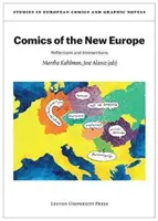 Comics aus dem neuen Europa: Reflexionen und Überschneidungen - Comics of the New Europe: Reflections and Intersections