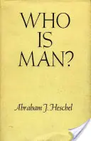 Wer ist der Mensch? - Who Is Man?