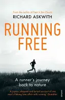 Frei laufen: Die Reise eines Läufers zurück zur Natur - Running Free: A Runner's Journey Back to Nature